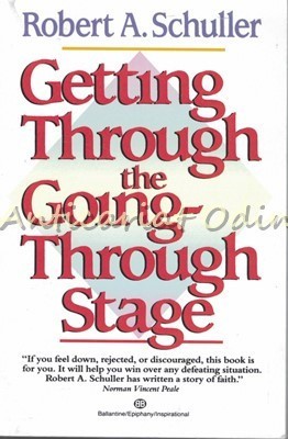 Getting Through The Going-Through Stage - Robert A. Schuller foto