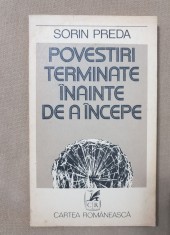 Povestiri terminate &amp;icirc;nainte de a &amp;icirc;ncepe - Sorin Preda foto