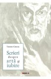 Scrieri despre arta si iubire - Tiberiu Cercel
