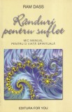 Ram Dass - Randuri pentru suflet. Mic manual pentru o viata spirituala, For You