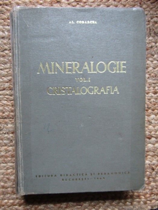 Al. Codarcea - Mineralogie - Partea 1 - Cristalografia (Editia: 1965)