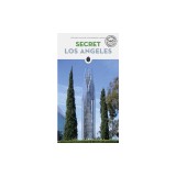 Secret Los Angeles - An Unusual Guide