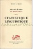 Problemes et Methodes Statistique Pierre Guiraud, Franceza, 1960, Presses Universitaires de France