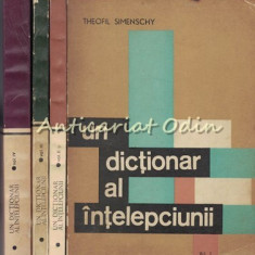 Un Dictionar Al Intelepciunii I-IV - Theofil Simenschy