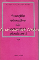 Functiile Educative Ale Activitatii Pionieresti - Virgiliu Radulian foto