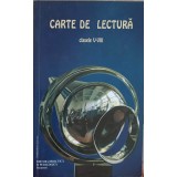 CARTE DE LECTURA CLASELE V-VIII-COLECTIV-91367