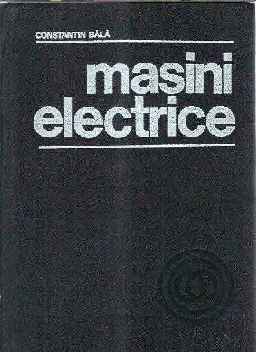 Masini electrice - Constantin Bala