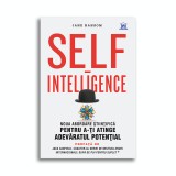 Self-intelligence: Noua abordare stiintifica pentru a-ti atinge adevaratul potential