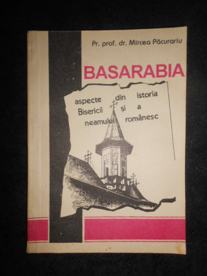 Mircea Pacurariu - Basarabia, aspecte din istoria Bisercii si a neamului roman foto