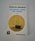 Katherine Mansfield Moartea care ma apasa