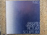 Expozitia anuala de pictura-sculptura 1980. Mai-iunie Bucuresti, Sala Dalles