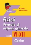 Cumpara ieftin Fizica. Formule si notiuni generale VI-XII, Corint
