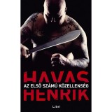 Az első sz&aacute;m&uacute; k&ouml;zellens&eacute;g - Havas Henrik