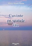 Cuvinte pe spatele tău (cu dedicație) - 2013 - Ilinca Ioana Rusu (S54)