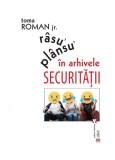 Carte Ras&acirc;s Plans &icirc;n Arhivele Securității de Toma Roman Jr. - Istorie Politică Arhive Securitate