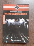 Hitler Si Societatile Secrete - Philippe Valode