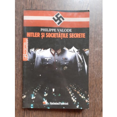 Hitler Si Societatile Secrete - Philippe Valode