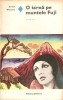 O Iarna pe Muntele Fuji - Erwin Wickert, Roman de Dragoste, Editura Eminescu, 1974, 252 pagini