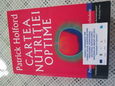 Patrick Holford - Cartea nutritiei optime foto