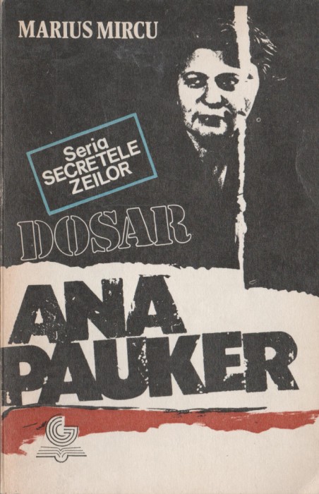 Marius Mircu - Dosar Ana Pauker