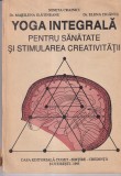 Nineta Crainici, Dr. Marilena Slatineanu, Dr. Elena Tiganus - Yoga Integrala