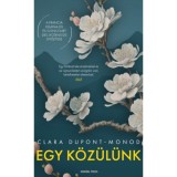 Egy k&ouml;z&uuml;l&uuml;nk - Clara Dupont-Monod