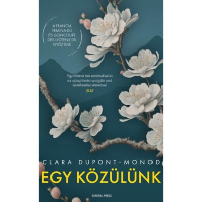 Egy k&amp;ouml;z&amp;uuml;l&amp;uuml;nk - Clara Dupont-Monod foto