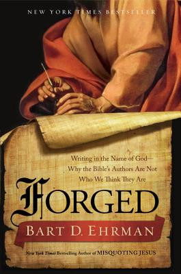Forged: Writing in the Name of God--Why the Bible&amp;#039;s Authors Are Not Who We Think They Are foto