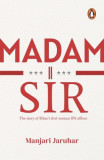 Madam Sir: The Story of Bihar&#039;s First Lady Ips Officer