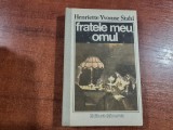 Fratele meu omul de Henriette Yvonne Stahl