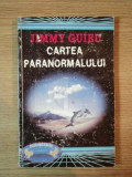CARTEA PARANORMALULUI de JIMMY GUIEU , 1995