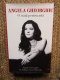 Angela Gheorghiu &ndash; O viata pentru arta ( Angela Gheorghiu in dialog cu Jon Tolansky )