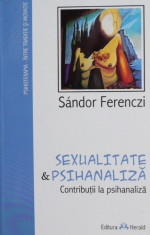 Sexualitate si psihanaliza - Sandor Ferenczi foto