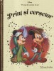 Print si Cersetor, Hachette, Povesti Disney, Colectia de Aur, Coperta Cartonata, Limba Romana, Stare Buna