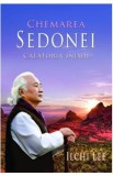 Chemarea Sedonei. Calatoria inimii - Ilchi Lee