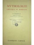 P. Commelin - Mythologie grecque et romaine (Editia: 1956)