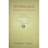 P. Commelin - Mythologie grecque et romaine (Editia: 1956)