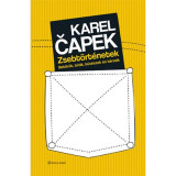 Zsebt&ouml;rt&eacute;netek - Bet&ouml;rők, b&iacute;r&aacute;k, bűv&eacute;szek &eacute;s t&aacute;rsaik - Bet&ouml;rők, b&iacute;r&aacute;k, bűv&eacute;szek &eacute;s t&aacute;rsaik - Karel Capek