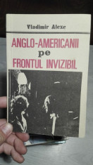 Ango-americanii pe frontul invizibil &amp;amp;#8211; Vladimir Alexe foto
