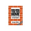 Building Your Own Home: A Comprehensive Guide for Owner-Builders