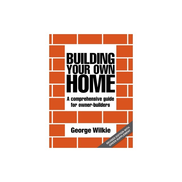 Building Your Own Home: A Comprehensive Guide for Owner-Builders