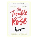 The Trouble with Rose