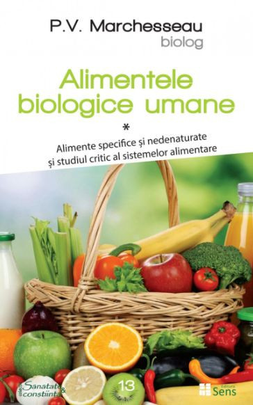 Alimentele biologice umane I &ndash; P. V. Marchesseau