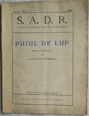 1933, PUIUL DE LUP de Lucretia Petrescu SADR/ teatru Soc Autorilor Dramatici RSS foto