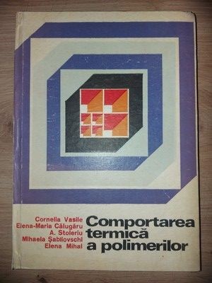 Comportarea termica a polimerilor- Cornelia Vasile, Elena-Maria Calugaru foto