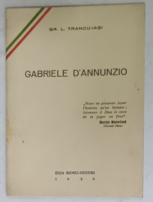 GABRIELLE D &amp;#039;ANNUNZIO de GR. L. TRANCU - IASI , 1938 foto