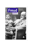 Freud. &Icirc;n vremea lui și &icirc;n a noastră
