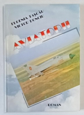 AVIATORII , roman de EUGENIA TASCAU si VICTOR DONCIU , 1996 foto
