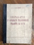 Instalatii si aparate telefonice folosite la CFR - Ion Angelescu / R2P4F