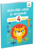 Activități istețe și amuzante pentru 4 ani - Paperback - *** - Gama